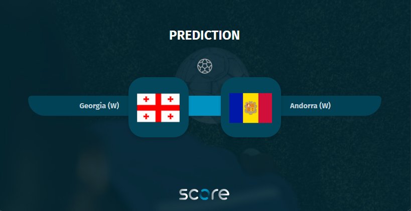 Georgia (W) VS Andorra (W)